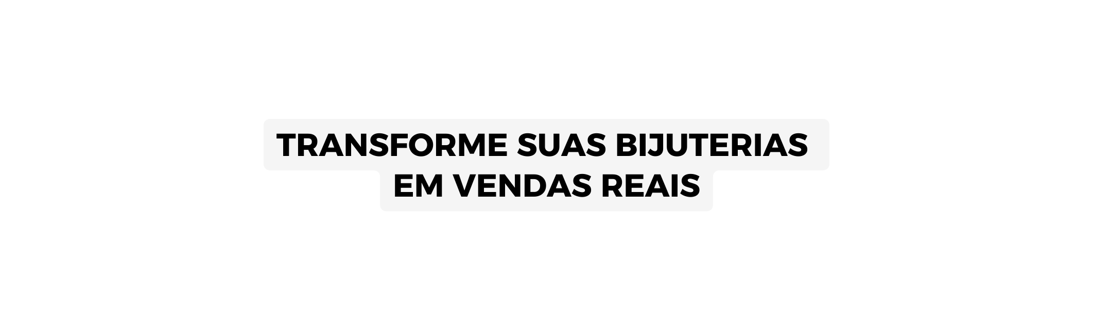 TRANSFORME SUAS BIJUTERIAS EM VENDAS REAIS